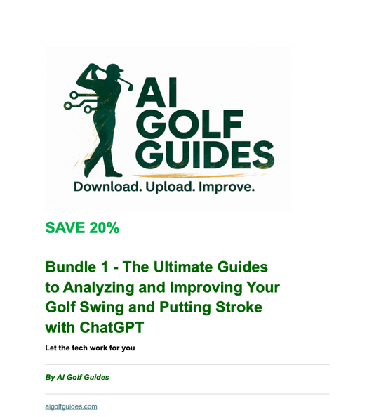 The Ultimate Guides Bundle 1 - ChatGPT Golf Swing and Putting Stroke Guides - SAVE 20%